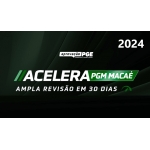 ACELERA PGM MACAÉ (APROVAÇÃO PGE 2024)